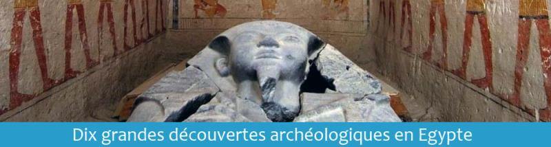 Dix grandes découvertes archéologiques en Egypte